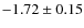 $-1.72\pm0.15$