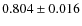 $0.804\pm0.016$