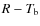 $R-T_{\rm b}$
