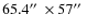 $65.4\hbox {$^{\prime \prime }$ }\times 57\hbox {$^{\prime \prime }$ }$