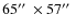 $65\hbox{$^{\prime\prime}$ }\times57\hbox{$^{\prime\prime}$ }$