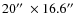 $20\hbox{$^{\prime\prime}$ }\times16.6\hbox{$^{\prime\prime}$ }$
