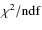 $\chi^2/\rm ndf$
