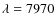 $\lambda=7970$