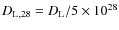 $D_{{\rm L},28}=D_{\rm L}/5 \times 10^{28}$