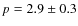 $p=2.9\pm0.3$