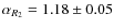 $\alpha_{R_2} = 1.18 \pm 0.05$