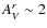 $A_V^r\sim2$