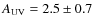 $A_{\rm UV}=2.5\pm0.7$