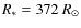 $R_*=372~R_{\odot}$