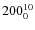 $ 200_{\rm0}^{ 10}$