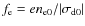 $f_{\rm e} = e n_{\rm e0}/\vert\sigma_{\rm d0}\vert$