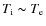 $T_{\rm i} \thicksim T_{\rm e}$