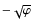 $-\sqrt{\varphi}$