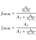 \begin{eqnarray*}f_{\rm {\it b}SGB} = \frac { \frac {A_{b}} {N_{b}/N_{f}}} {A_{f...
...it f}SGB} = \frac {A_{f}} {A_{f} + \frac {A_{b}} {N_{b}/N_{f}}}
\end{eqnarray*}