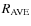 $R_{\rm AVE}$