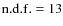 ${\rm n.d.f.}=13$