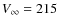 $V_{\infty }=215$