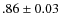 $.86\pm0.03$