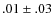 $.01\pm.03 $