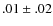 $.01\pm.02$