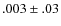$.003\pm.03$