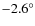 $-2.6^{\circ }$