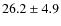 $26.2 \pm 4.9$