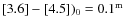 $[3.6] - [4.5])_{0} = 0.1^{\rm m}$