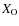 $X_{\rm O}$