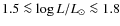 $1.5 \la \log{L/L_\odot} \la 1.8$