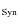 $_{\rm Syn}$