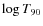 $\log T_{90}$