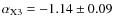 $\alpha_{\rm X3} = -1.14 \pm 0.09$