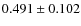 $0.491\pm 0.102$