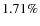 $1.71\%$