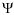 $\displaystyle \Psi$