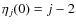 $\eta_{j}(0)=j-2$
