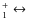 $^+_1\leftrightarrow~$