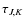 $\tau_{J,K}$