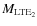 $M_{\rm LTE_2}$