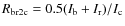 $R_{\rm br2c}=0.5(I_{\rm b}+I_{\rm r})/I_{\rm c}$