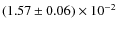 $(1.57\pm 0.06)\times 10^{-2}$