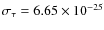 $\sigma_\tau = 6.65 \times 10^{-25}$