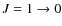 $J=1\rightarrow 0$