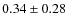 $0.34\pm0.28$