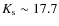 $K_{\rm s}\sim 17.7$