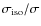 $\sigma_{{\rm iso}}/\sigma$