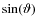 $\sin(\vartheta)$