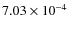 $7.03 \times 10^{-4}$